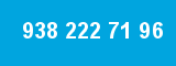 938 222 71 96